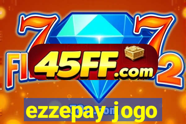 ezzepay jogo